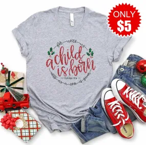 A Child Is Born Tee - 5
